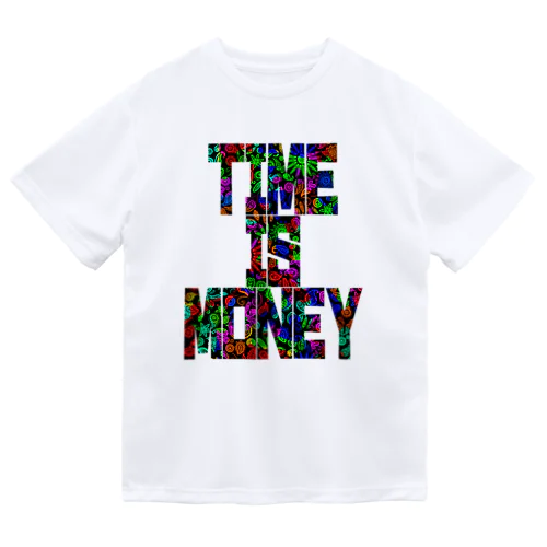 Time is money（タイムイズマネー） ドライTシャツ