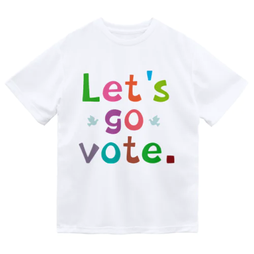 Let's go Vote(選挙に行こう)アイテム ドライTシャツ