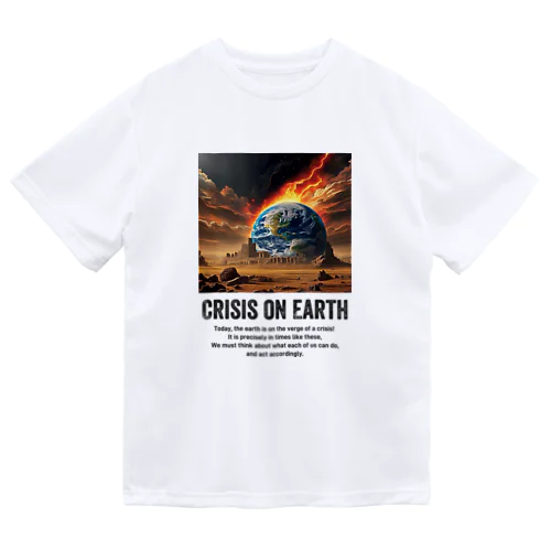 地球の危機 Crisis on Earth Dry T-Shirt