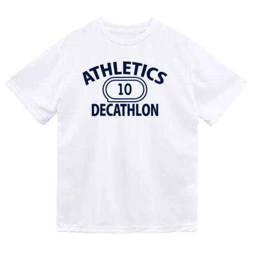 十種競技・デカスロン・DECATHLON・じっしゅきょうぎ・二日間・10種・男子・女子・かっこいい・かわいい・選手・陸上部員・トレーニング・混成競技・確実・有望・応援・タイム・得点・入賞・実力 Dry T-Shirt