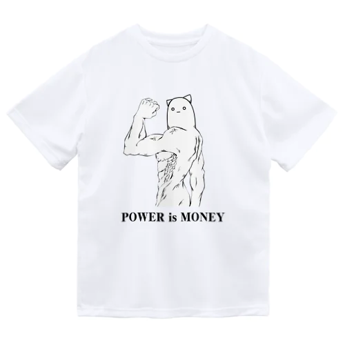 POWER is MONEYシャツ Dry T-Shirt