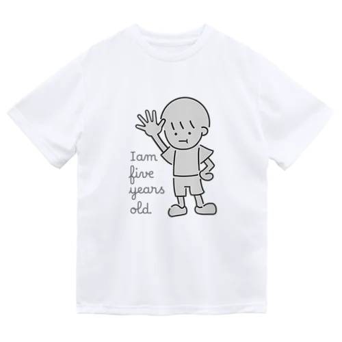 I am five years old. ドライTシャツ