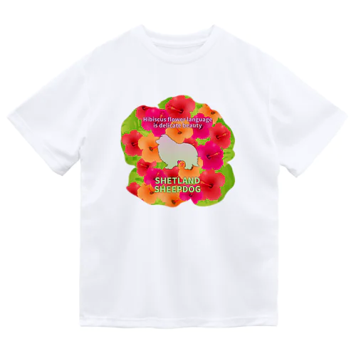 シェルティ　hibiscus　花言葉　onehappiness ドライTシャツ