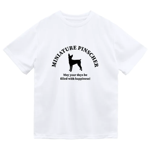 ミニチュアピンシャー　happiness!　【One:Happiness】 Dry T-Shirt