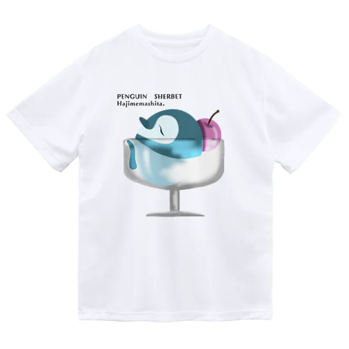 文字入り　ペンギンシャーベット、はじめました Dry T-Shirt