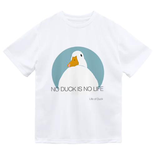 NO DUCK IS NO LIFE ドライTシャツ