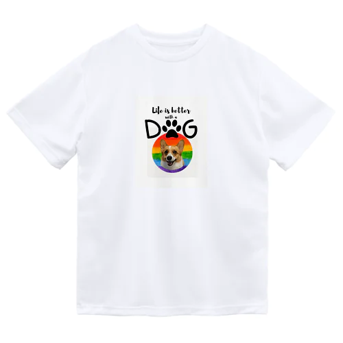 LIFE WITH BETTER corgidog Dry T-Shirt