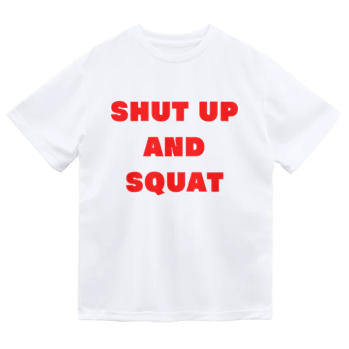 Shut Up and Squat 赤ロゴ ドライTシャツ