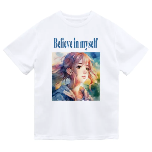 Believe in yourself ドライTシャツ