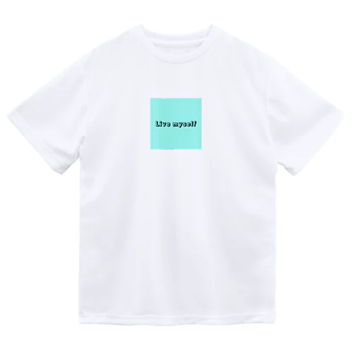 Live myself ドライTシャツ