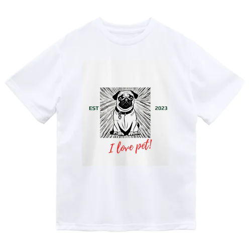 Dog　ペット好き⑥ Dry T-Shirt