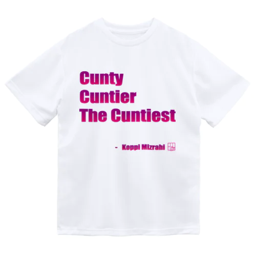 Cunty Cuntier The Cuntiest ドライTシャツ