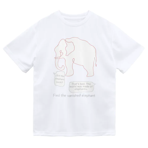 Find the vanished elephant Dry T-Shirt