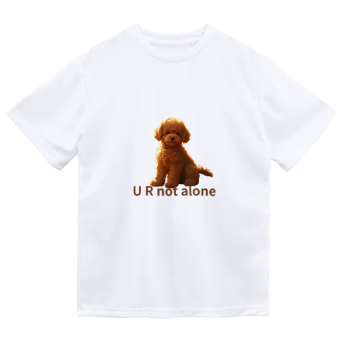 U R NOT ALONE トイプードル ドライTシャツ