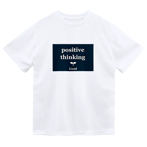 positive thinking ドライTシャツ