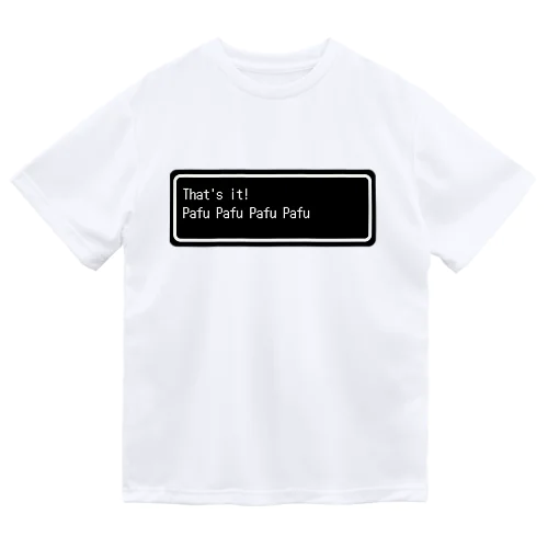『That's it!  Pafu Pafu Pafu Pafu』白ロゴ ドライTシャツ