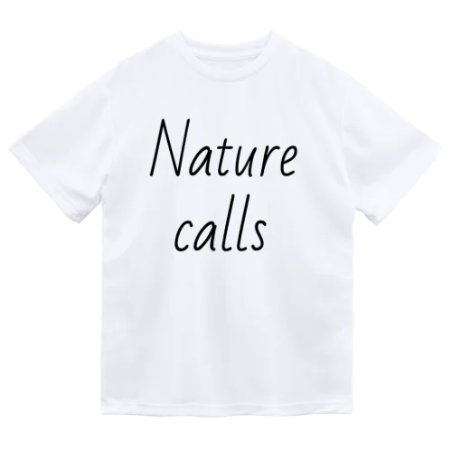 Natur calls ドライTシャツ