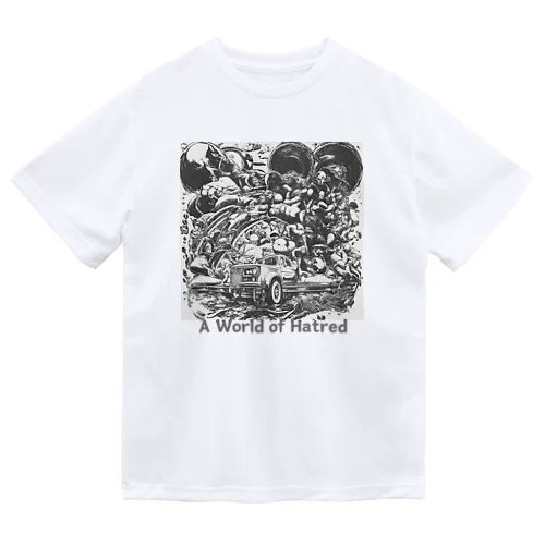 A World of Hatred ドライTシャツ