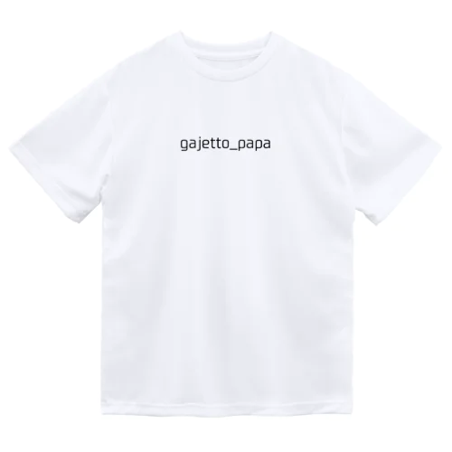 gajetto_papa（ガジェットパパ）文字ロゴ Dry T-Shirt