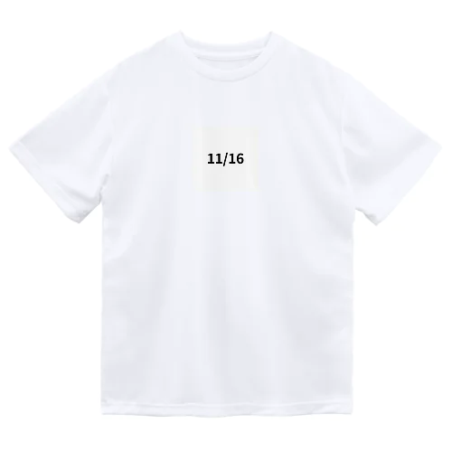 日付グッズ11/16バージョン Dry T-Shirt