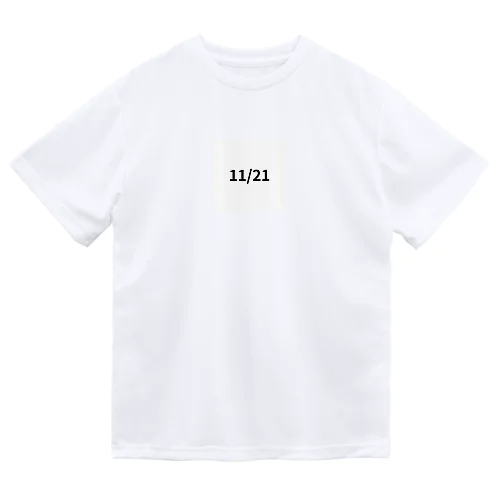 日付グッズ　11/21 バージョン Dry T-Shirt