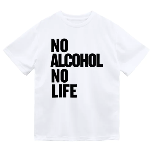 NO ALCOHOL NO LIFE ノーアルコールノーライフ ドライTシャツ