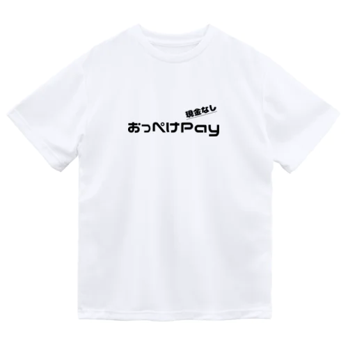 【おっぺけPay】 Dry T-Shirt