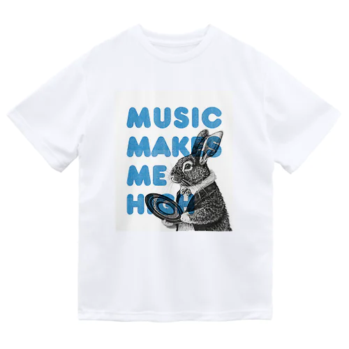 Music Makes Me High Dry T-Shirt