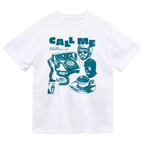 CALL ME（B） ドライTシャツ