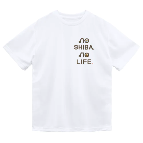 NO SHIBA, NO LIFE. ドライTシャツ