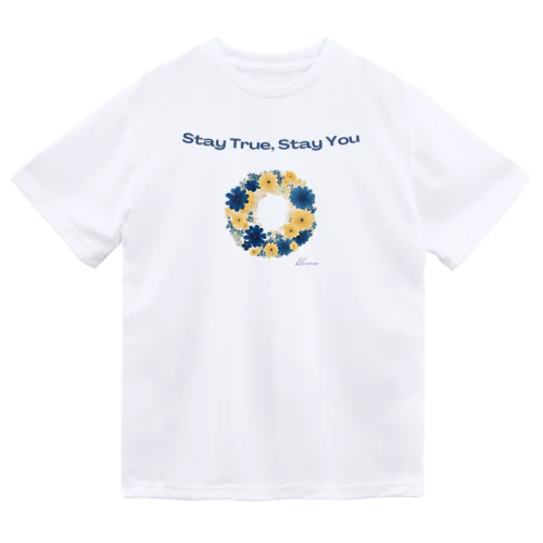 Stay True, Stay You 005 ドライTシャツ