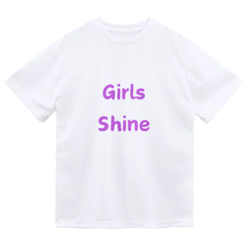 Girls Shine-女性が輝くことを表す言葉 ドライTシャツ