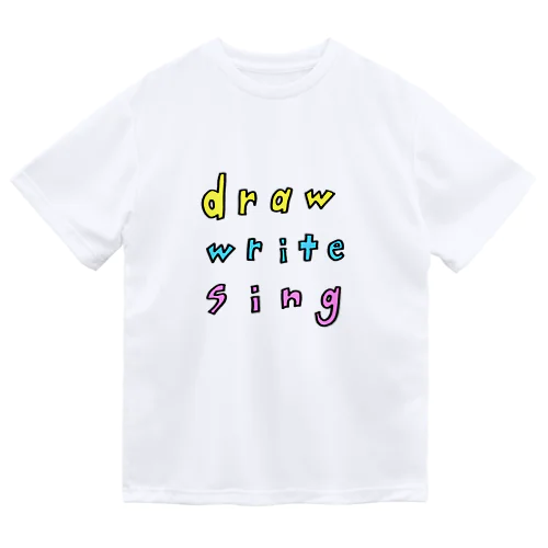 描く書く唄う Dry T-Shirt