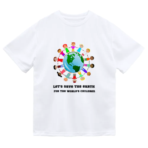 SAVE EARTH FOR CHILDREN (9) Dry T-Shirt