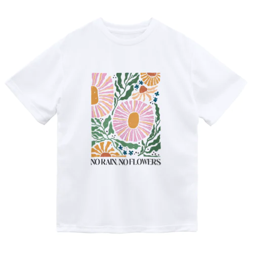 NO RAIN,NO FLOWER ドライTシャツ