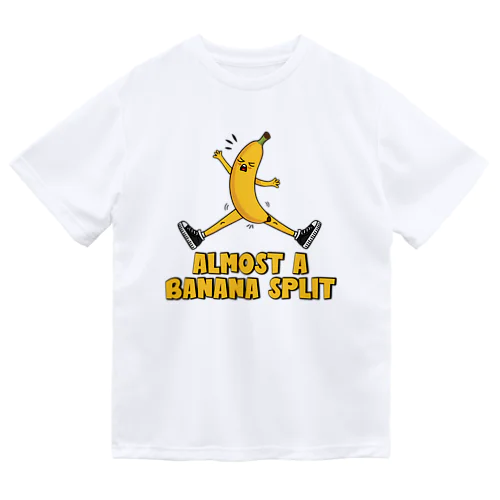 途中の開脚のバナナくん Dry T-Shirt