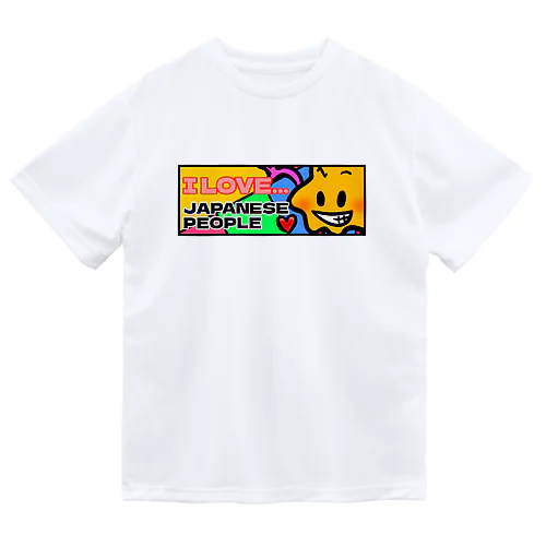 I love Japanese peoplele Dry T-Shirt