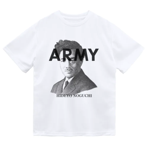 U.S.ARMYな野口英世さん Dry T-Shirt