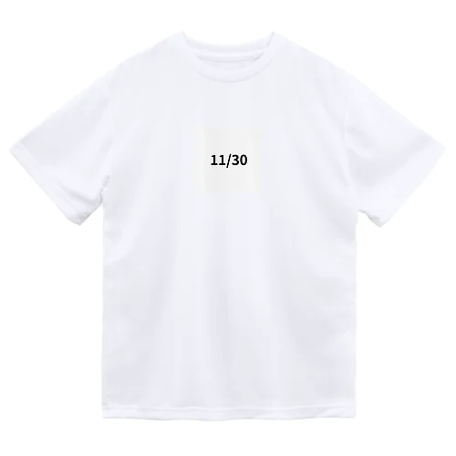 日付11/30 バージョン Dry T-Shirt