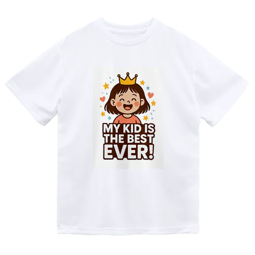 うちの子が1番！Tシャツ Dry T-Shirt