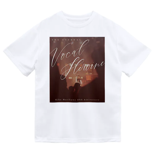 永遠のヴォーカルヒロイン Dry T-Shirt