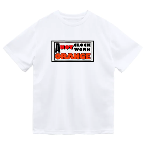 A not clockwork orange Dry T-Shirt