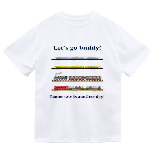 Let’s go buddy! Dry T-Shirt