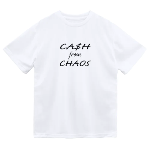 cash from chaos Dry T-Shirt