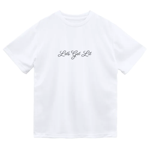 Let's Get Lit ドライTシャツ