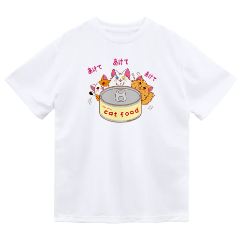 猫缶あけて Dry T-Shirt