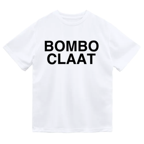 BOMBO CLAAT-ボンボクラ- Dry T-Shirt