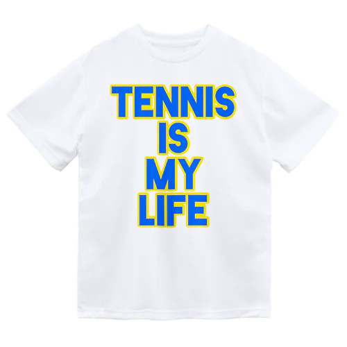 TENNIS IS MY LIFE シリーズ ドライTシャツ