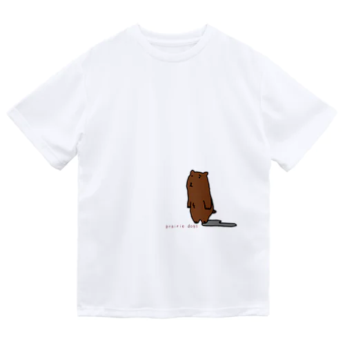 prairiedogのたまちゃん Dry T-Shirt