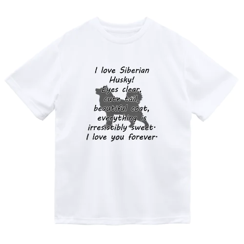 シベリアンハスキー Dry T-Shirt